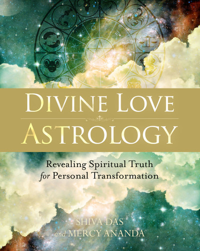 Divine Love Astrology: Revealing Spiritual Truth for Personal Transformation book cover by Shiva Das, Mercy Ananda