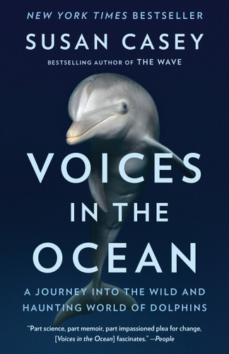 Voices in the Ocean: A Journey into the Wild and Haunting World of Dolphins book cover by Susan Casey