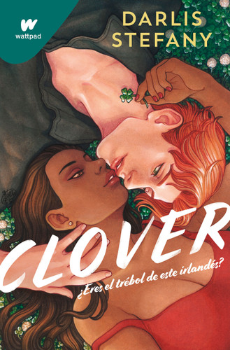 Clover: ¿Eres el trébol de este irlandés? / Clover, Book 1: Are You This Irishman's Clover (WATTPAD. CLOVER) book cover by Darlis Stefany
