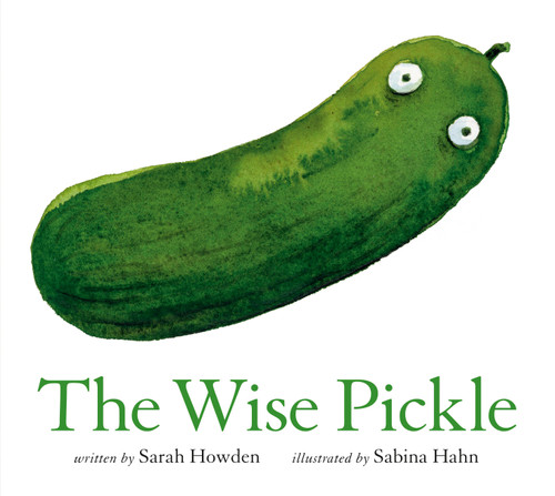 The Wise Pickle book cover by Sarah Howden