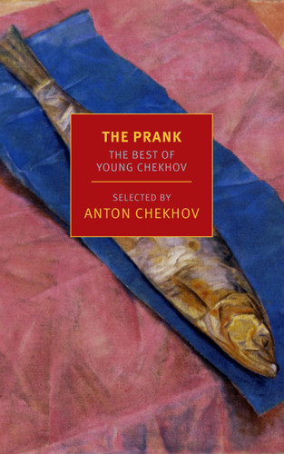 The Prank: The Best of Young Chekhov book cover by Anton Chekhov