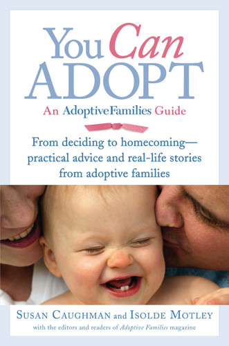 You Can Adopt: An Adoptive Families Guide book cover by Susan Caughman, Isolde Motley