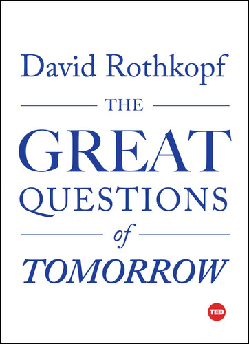 The Great Questions of Tomorrow (TED Books) book cover by David Rothkopf