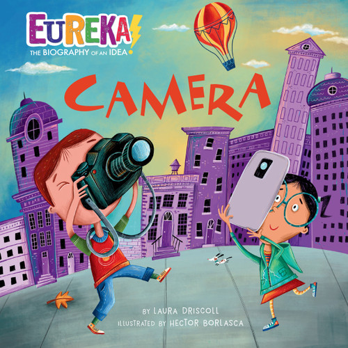 Camera: Eureka! The Biography of an Idea (Eureka! The Biography of an Idea) book cover by Laura Driscoll