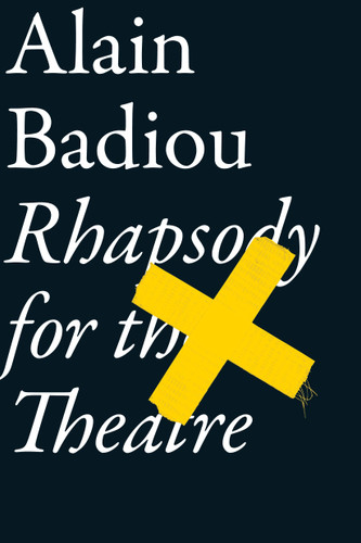 Rhapsody For The Theatre book cover by Alain Badiou