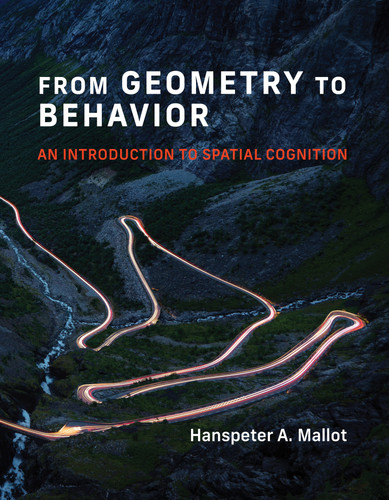 From Geometry to Behavior: An Introduction to Spatial Cognition book cover by Hanspeter A. Mallot