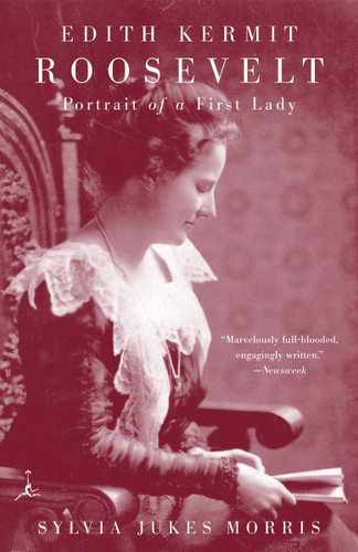 Edith Kermit Roosevelt: Portrait of a First Lady book cover by Sylvia Jukes Morris
