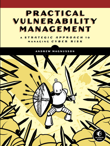 Practical Vulnerability Management: A Strategic Approach to Managing Cyber Risk book cover by Andrew Magnusson