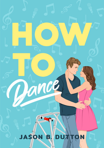 How to Dance: A Novel book cover by Jason B. Dutton
