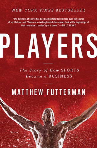 Players: The Story of How Sports Became a Business Cover