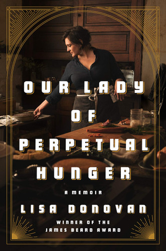 Our Lady of Perpetual Hunger: A Memoir Cover