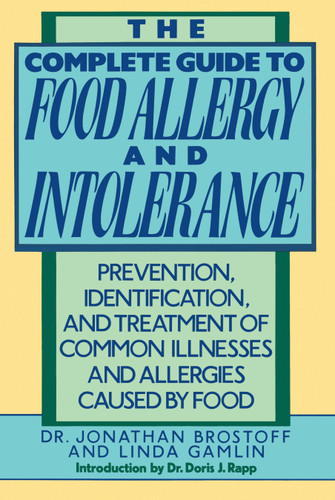 The Complete Guide to Food Allergy and Intolerance: Prevention, Identification, and Treatment of Common Illnesses and Allergies book cover by Jonathon Brostoff, M.D.