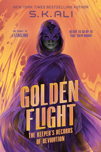Golden Flight: The Keeper's Records of Revolution (The Keeper's Records of Revolution) book cover by S. K. Ali