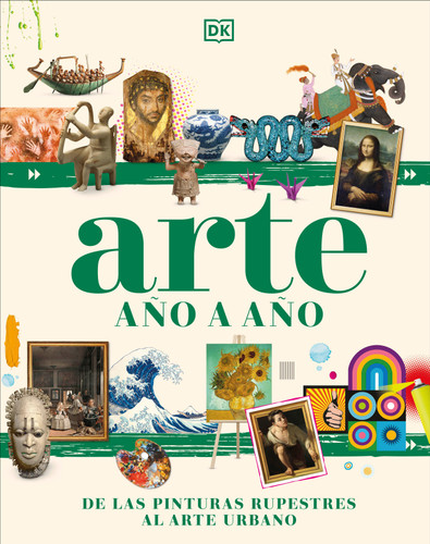 Arte año a año (Art Year by Year): De las pinturas rupestres al arte urbano book cover by DK