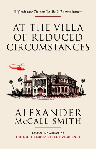 At the Villa of Reduced Circumstances (Professor Dr von Igelfeld Series) book cover by Alexander McCall Smith
