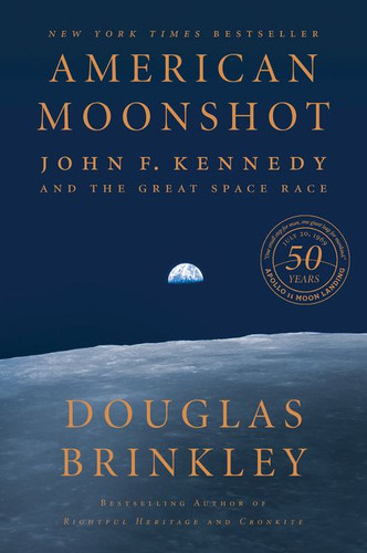 American Moonshot: John F. Kennedy and the Great Space Race book cover by Douglas Brinkley