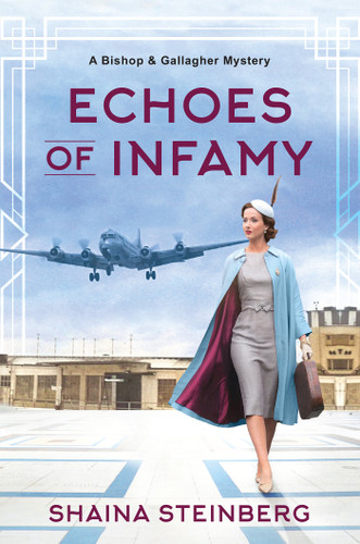Echoes of Infamy (A Bishop & Gallagher Mystery) book cover by Shaina Steinberg