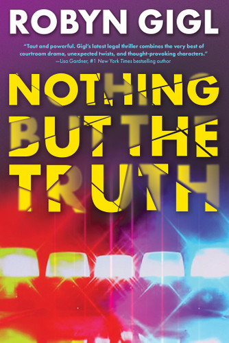 Nothing but the Truth (An Erin McCabe Legal Thriller) book cover by Robyn Gigl