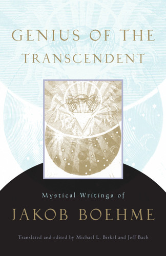 Genius of the Transcendent: Mystical Writings of Jakob Boehme book cover by Jakob Boehme