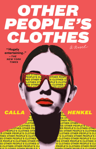 Other People's Clothes: A Novel book cover by Calla Henkel