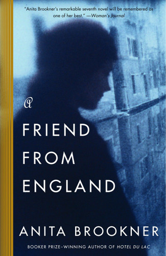A Friend from England (Vintage Contemporaries) book cover by Anita Brookner