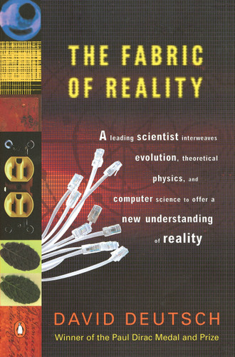 The Fabric of Reality: The Science of Parallel Universes--and Its Implications book cover by David Deutsch