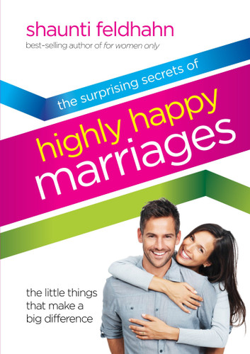 The Surprising Secrets of Highly Happy Marriages: The Little Things That Make a Big Difference book cover by Shaunti Feldhahn