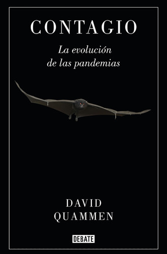 Contagio: La evolución de las pandemias / Spillover: Animal Infections and the Next Human Pandemic book cover by David Quammen