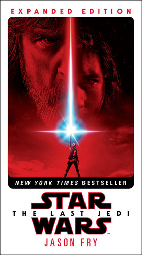 The Last Jedi: Expanded Edition (Star Wars) (Star Wars) book cover by Jason Fry