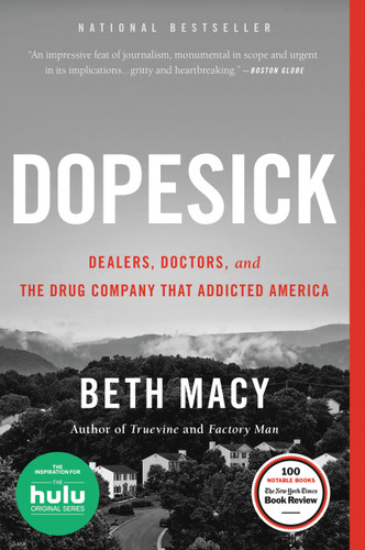 Dopesick: Dealers, Doctors, and the Drug Company that Addicted America book cover by Beth Macy