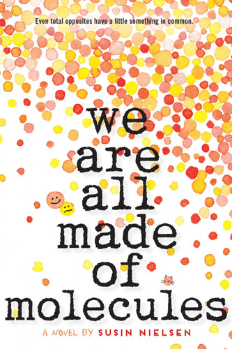 We Are All Made of Molecules book cover by Susin Nielsen