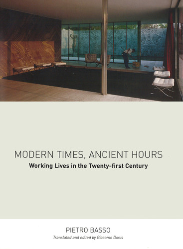 Modern Times, Ancient Hours: Working Lives in the Twenty-First Century book cover by Pietro Basso