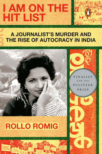 I Am on the Hit List: A Journalist's Murder and the Rise of Autocracy in India book cover by Rollo Romig