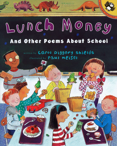 Lunch Money: And Other Poems About School book cover by Carol Diggory Shields