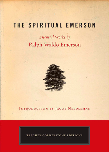 The Spiritual Emerson: Essential Works by Ralph Waldo Emerson book cover by Ralph Waldo Emerson
