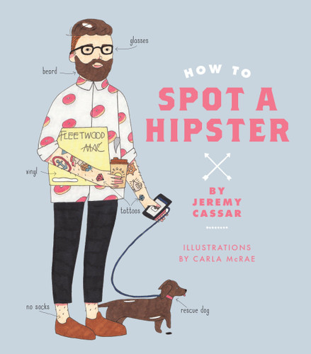How to Spot a Hipster book cover by Jeremy Cassar