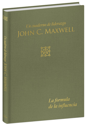 La fórmula de la influencia: Un cuaderno de liderazgo  / Influence Formula: A Leadership Journal (Cuaderno De Liderazgo) book cover by John C. Maxwell