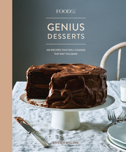 Food52 Genius Desserts: 100 Recipes That Will Change the Way You Bake [A Baking Book] (Food52 Works) book cover by Kristen Miglore