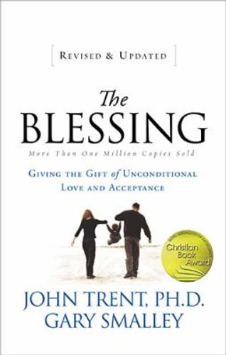 The Blessing: Giving the Gift of Unconditional Love and Acceptance Cover The Blessing: Giving the Gift of Unconditional Love and Acceptance Cover
