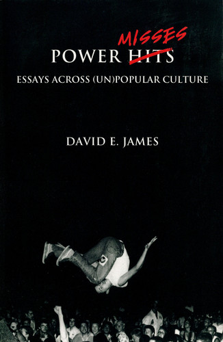 Power Misses: Essays Across (Un)Popular Culture (Haymarket Series) book cover by David E. James