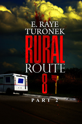 Rural Route 8 Part 2: Unrequited Love book cover by E. Raye Turonek