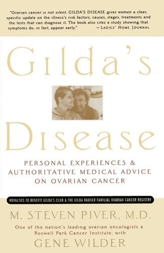 Gilda's Disease: Personal Experiences and Authoritative Medical Advice on Ovarian Cancer book cover by Steven Piver