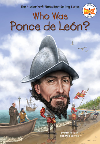 Who Was Ponce de León? (Who Was?) book cover by Pam Pollack, Meg Belviso, Who HQ