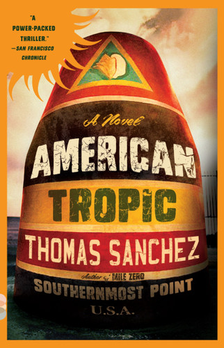 American Tropic: A Thriller (Vintage Contemporaries) book cover by Thomas Sanchez