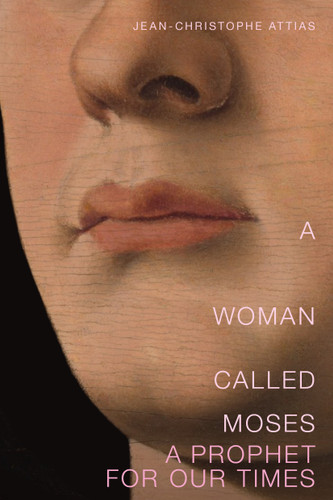 A Woman Called Moses: A Prophet for Our Time book cover by Jean-Christophe Attias