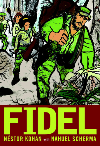 Fidel: An Illustrated Biography of Fidel Castro book cover by Nestor Kohan