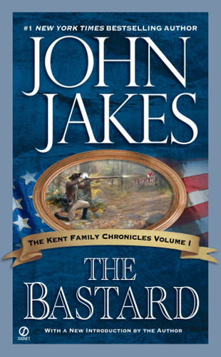 The Bastard (Kent Family Chronicles) book cover by John Jakes
