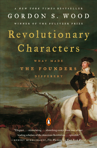 Revolutionary Characters: What Made the Founders Different book cover by Gordon S. Wood