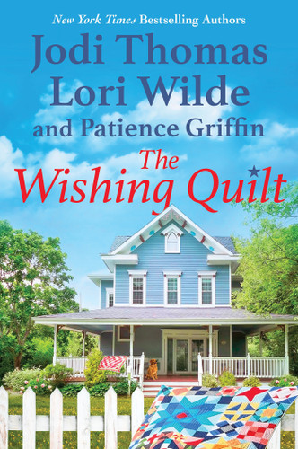 The Wishing Quilt book cover by Jodi Thomas, Lori Wilde, Patience Griffin