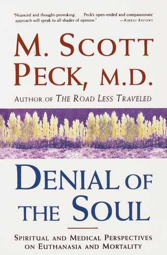 Denial of the Soul: Spiritual and Medical Perspectives on Euthanasia and Mortality book cover by M. Scott Peck
